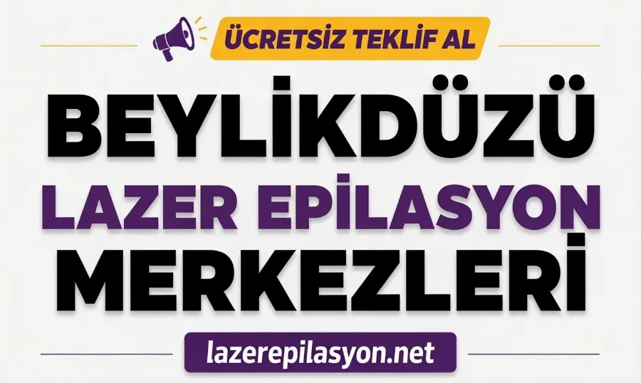 Beylikdüzü Lazer Epilasyon